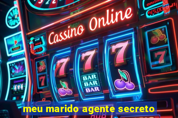 meu marido agente secreto